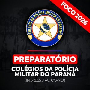 CPM-PR | Preparatório para os Colégios da Polícia Militar do Paraná (6° ano)