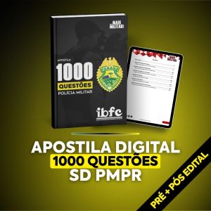 Apostila Digital: 1000 Questões SD PMPR (Pré-Pós Edital)