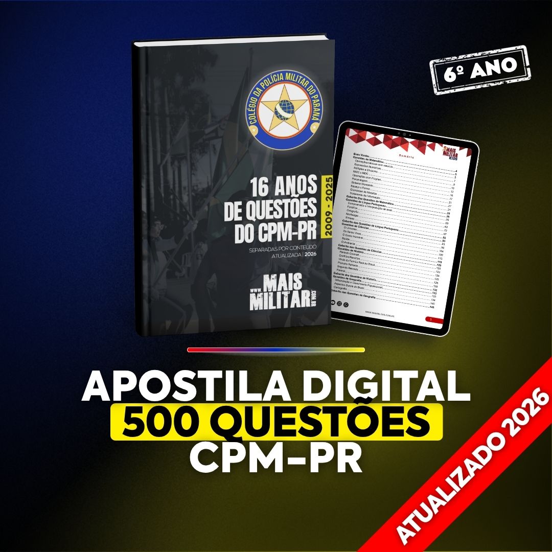 Apostila Digital: 500 Questões dos Colégios da Polícia Militar do Paraná (6º ano)