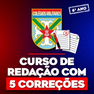 Curso Completo de Redação com 5 Correções - Colégio Militar (6º Ano)