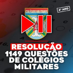 Resolução Comentada em Vídeo de 1149 Questões dos Colégios Militares do Exército (6º ano)
